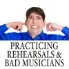 Smashtrax - Practicing, Rehearsals & Bad Musicians